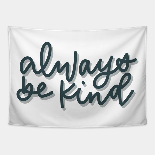 Always be kind Tapestry by The Letters mdn