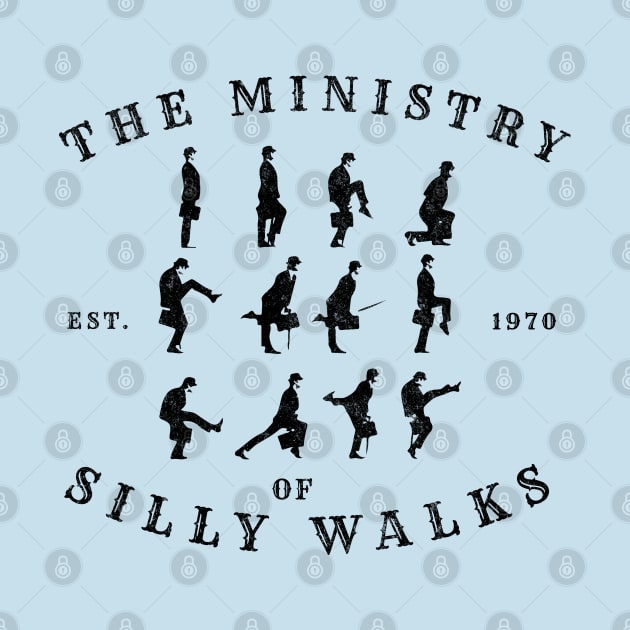 The Ministry of Silly Walks - Est. 1970 by BodinStreet