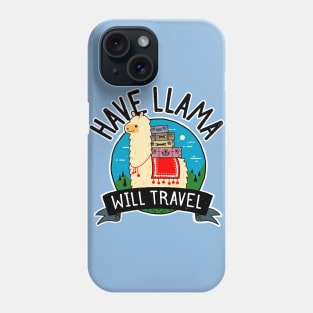 Llama Vacation - Funny Have Llama Will Travel Phone Case