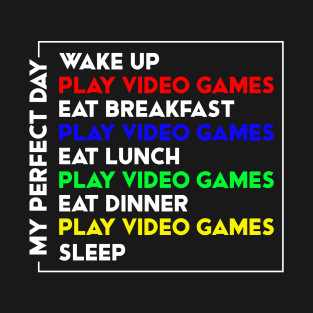 My Perfect Gamer Day T-Shirt