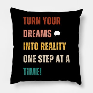 Make Your Dreams Real Pillow