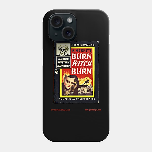 BURN, WITHCH, BURN by A. Merritt Phone Case by Rot In Hell Club