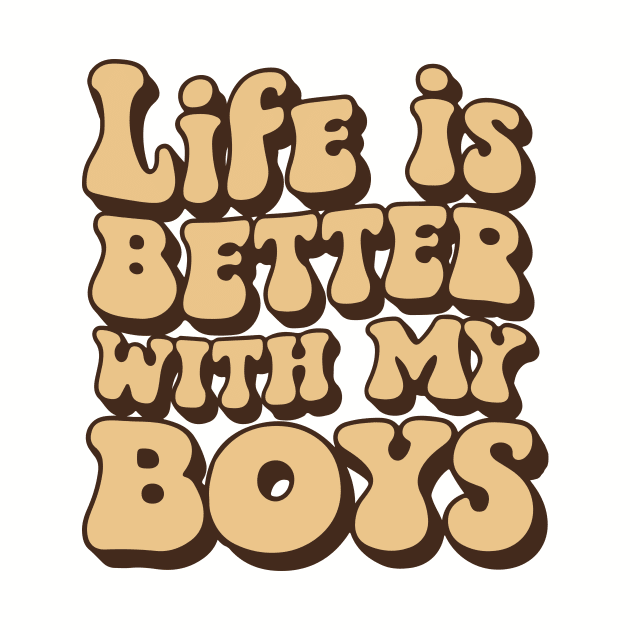 life is better with my boys retro vintage gift for women's Mother's day by YOUNESS98