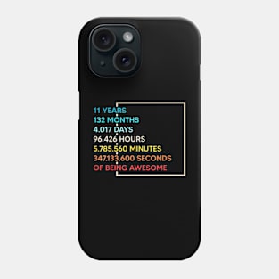 11 Years 132 Months Of Being Awesome 11th Birthday Phone Case