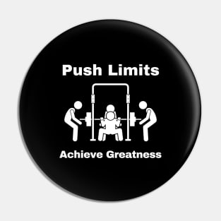 Push limits and achieve greatness Pin