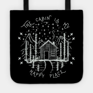 The Cabin Is My Happy Place - Outdoor Nature Tote