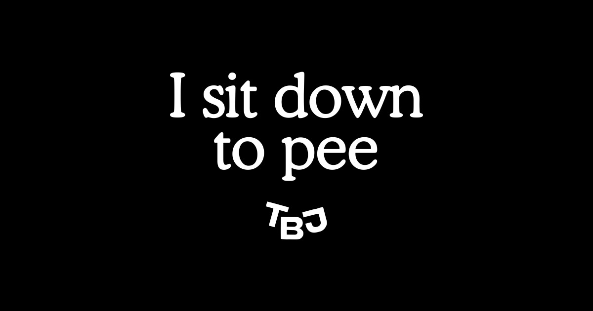 I sit down to pee, dark Toothybj Sticker TeePublic