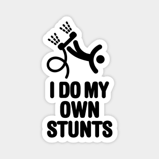I do my own stunts funny Flyboard Air Flyboarding hydroflightgift Magnet