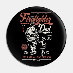 Fire fighter Dad Pin