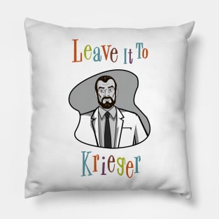 Leave it to Krieger Pillow