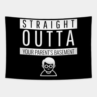 Straight Outta your parent's basement Tapestry