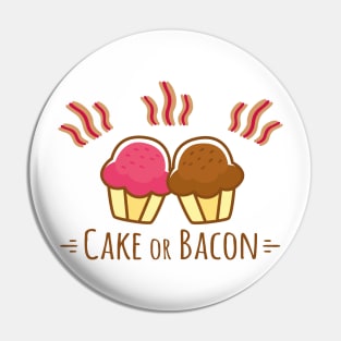 Cake or Bacon Pin