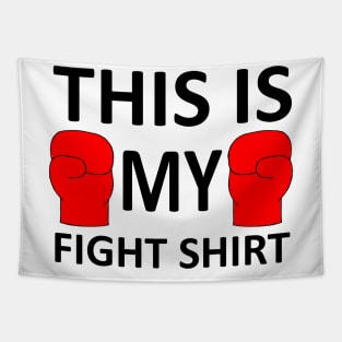 This Is My Fight Shirt - Boxing Kickboxing Tapestry