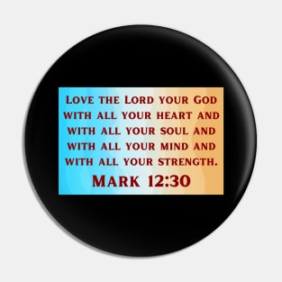 Bible Verse Mark 12:30 Pin
