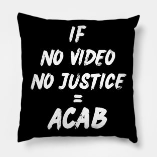 No Video No Justice Black Justice ACAB Pillow