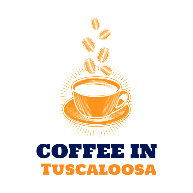 Tuscaloosa & Coffee by ArtDesignDE