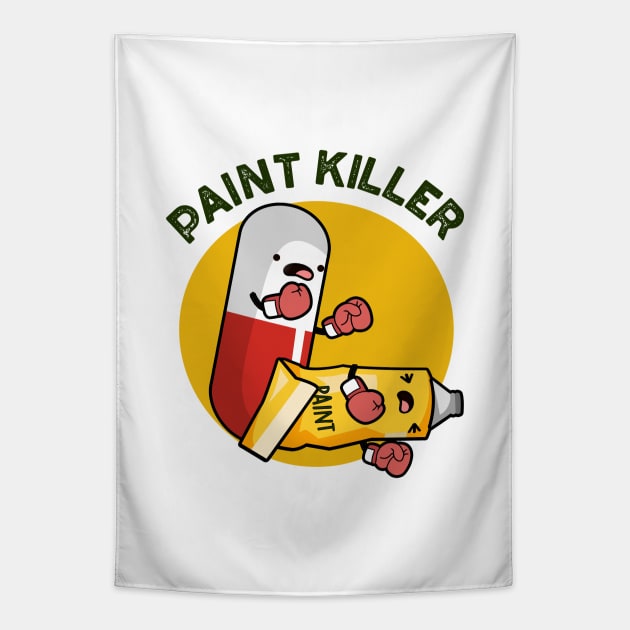 Paint Killer Cute Pill Pun Tapestry by punnybone