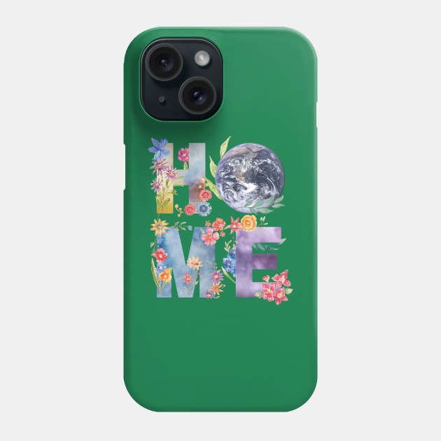 Earth Is Our Home | Save The World Phone Case by Indigo Thoughts 