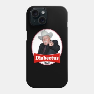 DIABEETUS I GOT THE SUGARS! Phone Case