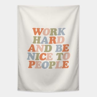 Work Hard and Be Nice to People in Orange Peach Green and Blue Tapestry