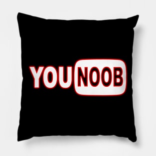 You Noob Pillow