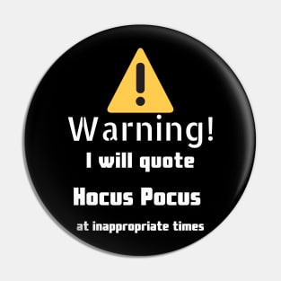 Warning I will quote Hocus Pocus at inappropriate times Pin