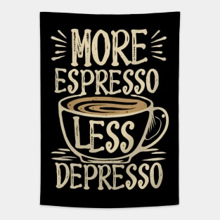 More Espresso Less Depresso Text Tapestry