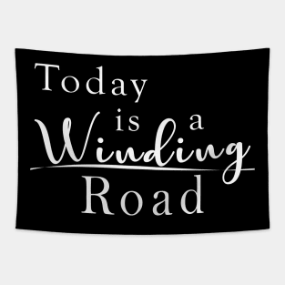 Today is a Winding Road Tapestry