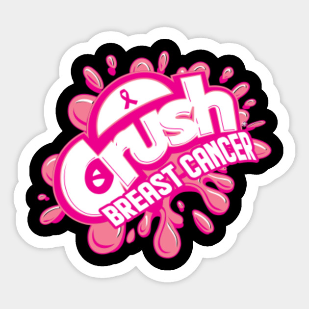 Crush Breast Cancer T Shirt Crush Breast Cancer Sticker Teepublic