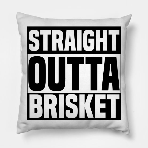 Straight Outta Brisket Pillow by denilathrop