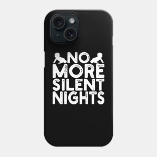 No More Silent Nights Phone Case