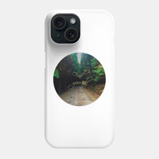 Find yourself Phone Case