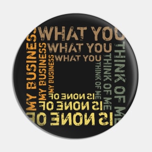 Personal Character Quote - Grunge Design Pin