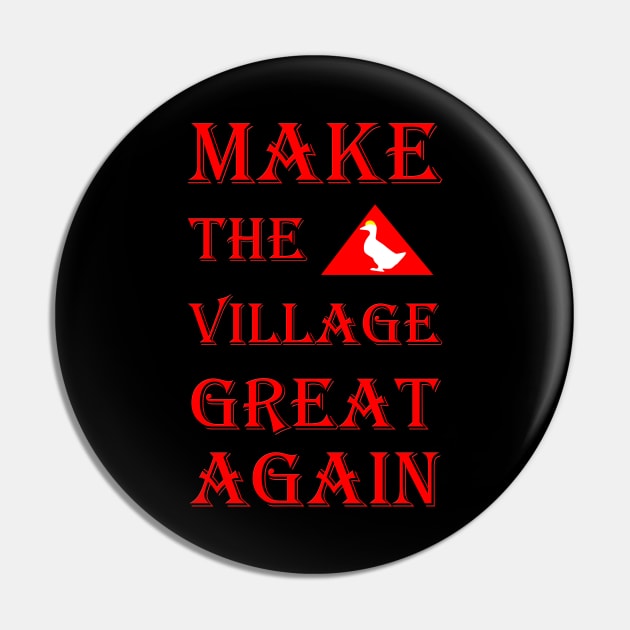 untitled goose fans , anti trump funny design make the village great again , honk Pin by OsOsgermany