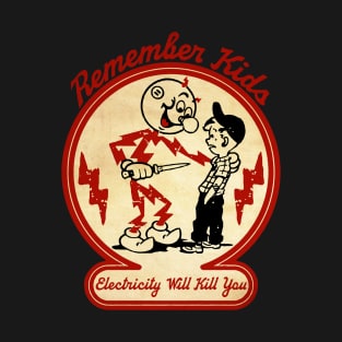 Remember Kids Will Kill You Vintage T-Shirt