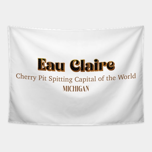 Eau Claire Cherry Pit Spitting Capital Of the World Tapestry by PowelCastStudio