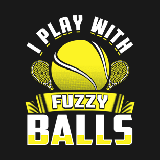 Play Fuzzy Balls Tennis Sports T-Shirt