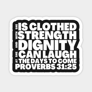 Proverbs 31-25 Clothed with Strength and Dignity Quote Magnet