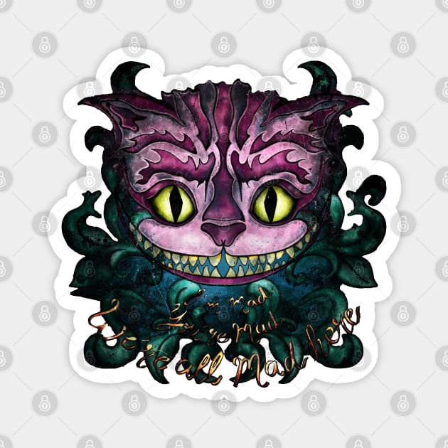 Cheshire cat with quote We're all mad here, Alice in Wonderland art Magnet by NadiaChevrel