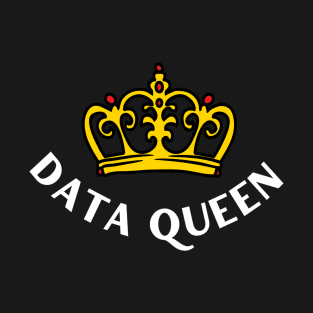 Data Queen T-Shirt