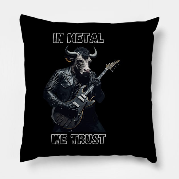 Heavy metal bull In metal we trust Pillow by Stoiceveryday