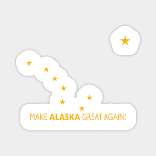 Make Alaska Great Again! Magnet