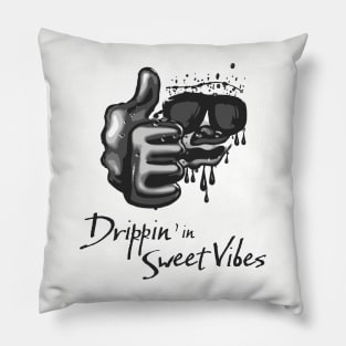 Dripping in Sweet Vibes Pillow