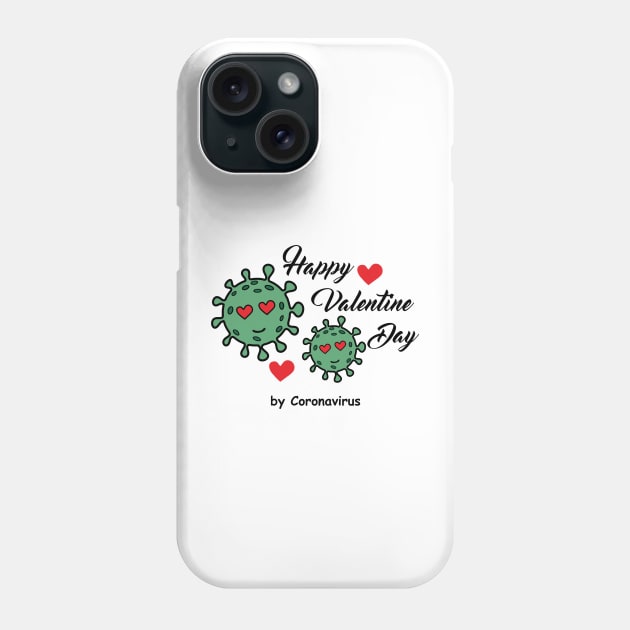 Happy Valentine Day by Coronavirus Phone Case by Rohman1610