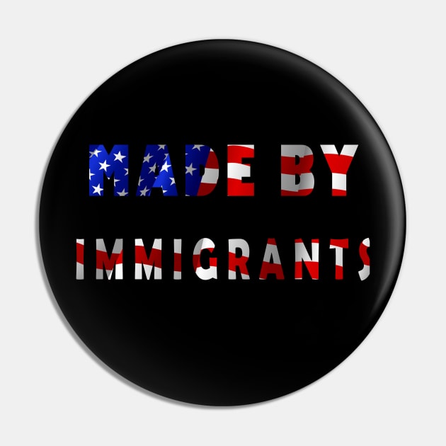 USA Made by Immigrants Pin by qrotero