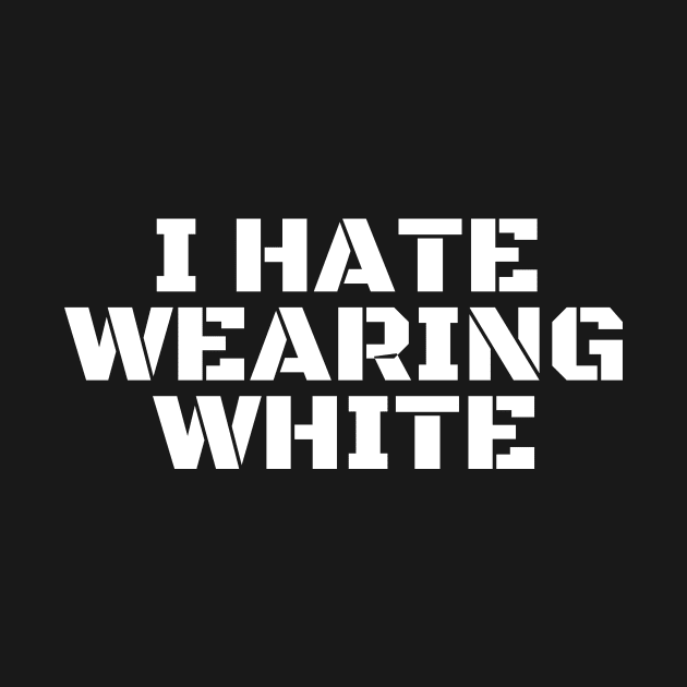 I Hate Wearing White by Trandkeraka