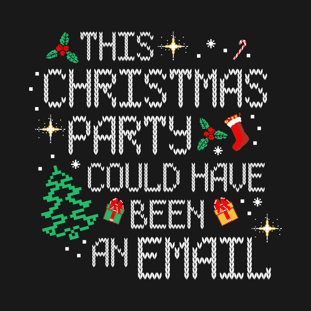 This Christmas Party Could Have Been An Email by rmtees