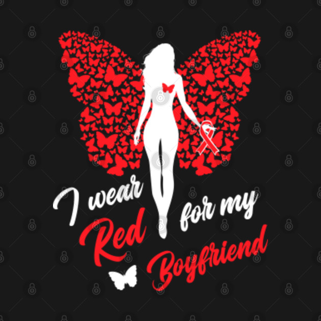 Discover I Wear Red For My Boyfriend Support Awareness - I Wear Red - T-Shirt