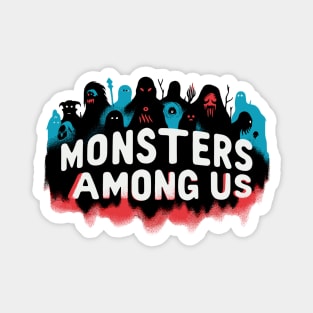 Monsters Among Us Podcast - Shirt, Mug, Pin, Hoodie, Gift, Merch, Gear Magnet