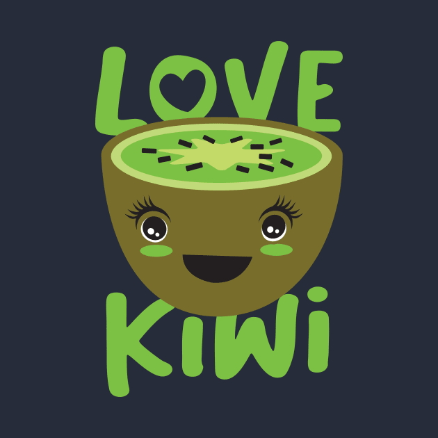 Love Kiwi Fruits with a cute kawaii illustration for Kiwi Lovers by Uncle Fred Design